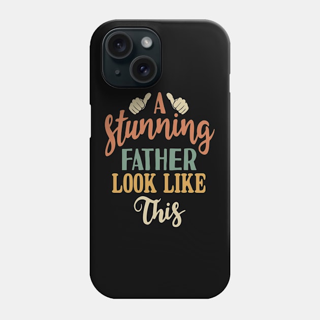 A Stunning Father Looks Like This Phone Case by Tesszero