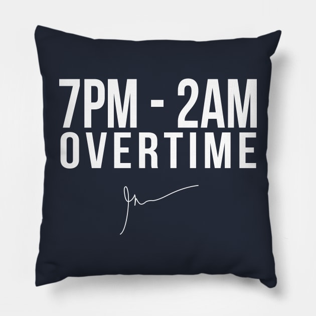 7PM - 2AM Overtime | Garyvee Pillow by GaryVeeApparel