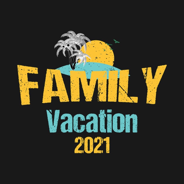 Family Vacation 2021 by Gtrx20