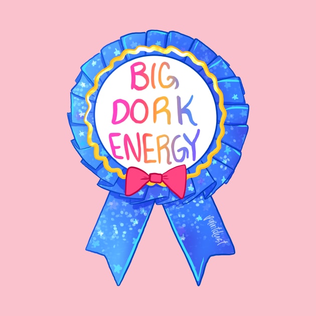 Big Dork Energy by paintdust