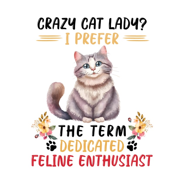 Crazy Cat Lady I Prefer by bellofraya