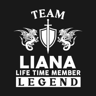 Liana Name T Shirt - Liana Life Time Member Legend Gift Item Tee T-Shirt