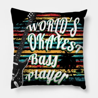 Worlds Okayest Bass Player T-Shirt Vintage Guitar Shirt fuuny Gift Pillow