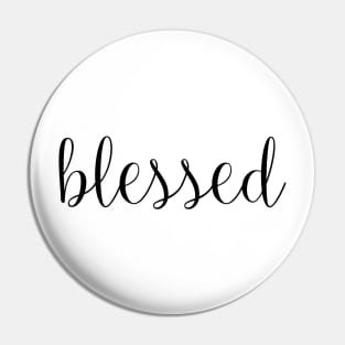 Blessed - Christian Quote Pin