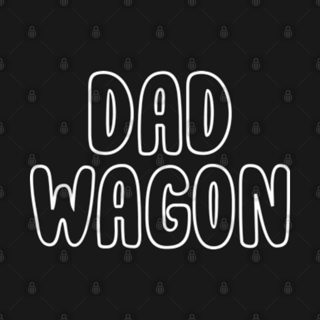 Dad Wagon by Joker Dads Tee