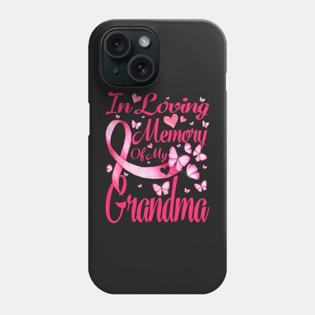 In Loving Memory Of My Grandma Breast Cancer Awareness Phone Case by CarolIrvine