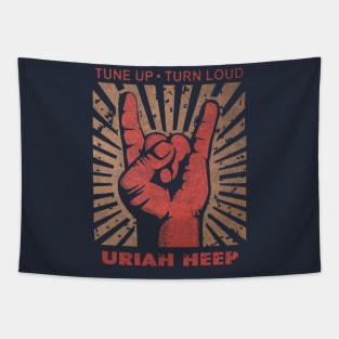 Tune up . Turn loud Uriah Heep Tapestry