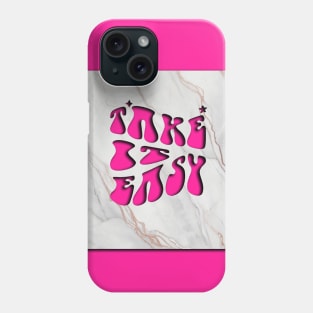 Take it Easy Phone Case