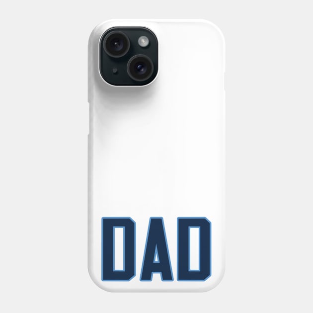 Tennessee DAD! Phone Case by OffesniveLine