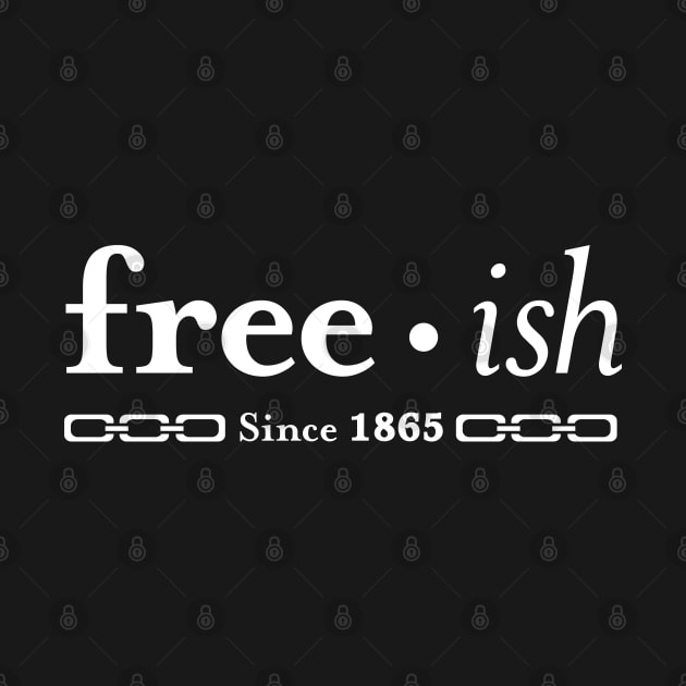 Free ish by deadright