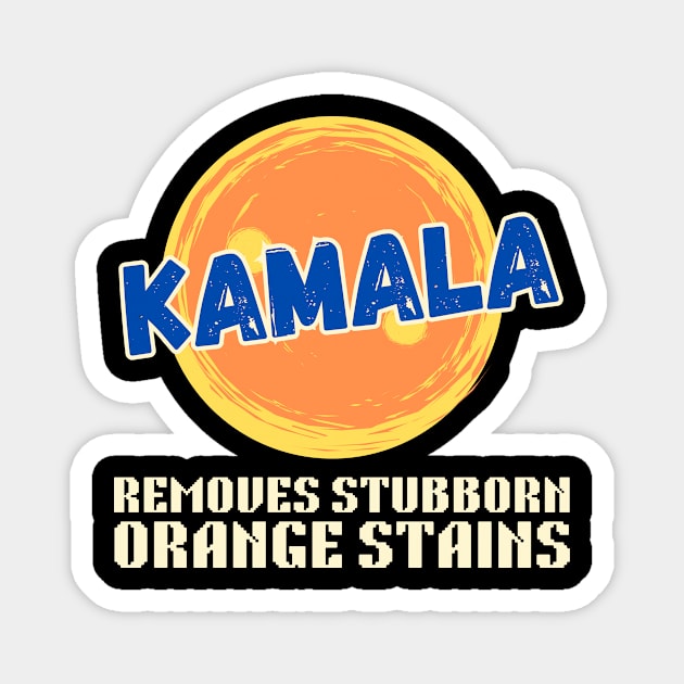 Kamala Removes Orange Stains Magnet by The WYLD Tribe