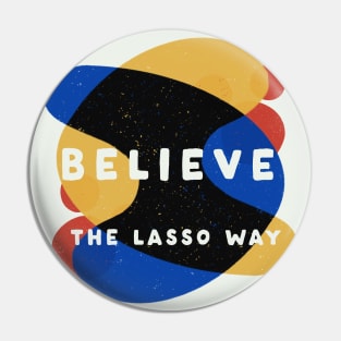 The Lasso Way Pin