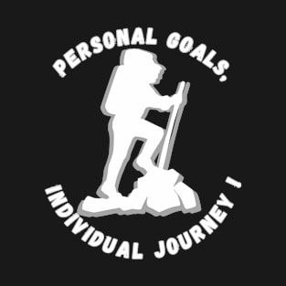 Personal Goals, Individual Journey T-Shirt