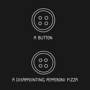 A button and a pizza T-Shirt