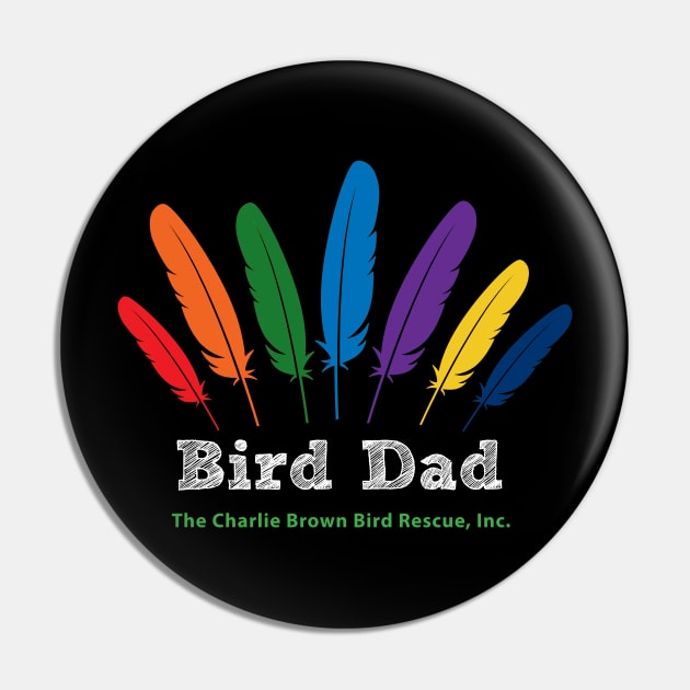 CB bird dad - white type Pin by Just Winging It Designs