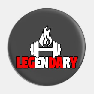 Legendary Leg Day Pin