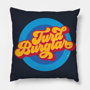 TURD BURGLAR Pillow