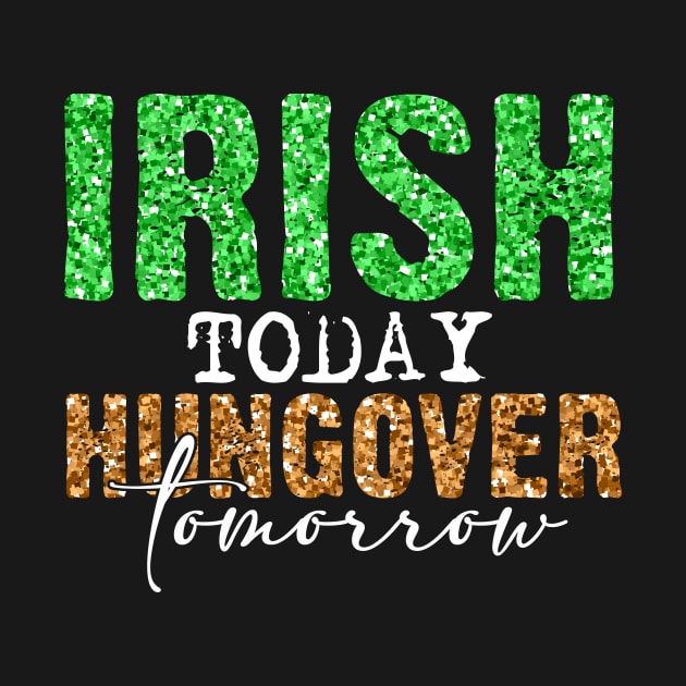 Irish today hangover tomorrow by sopiansentor8