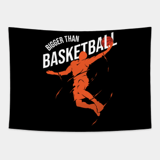 Bigger Than Basketball Tapestry