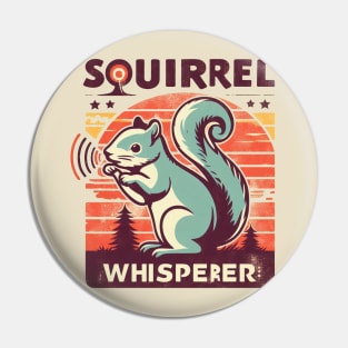 Squirrel Whisperer Pin