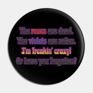 Roses are Dead Pin