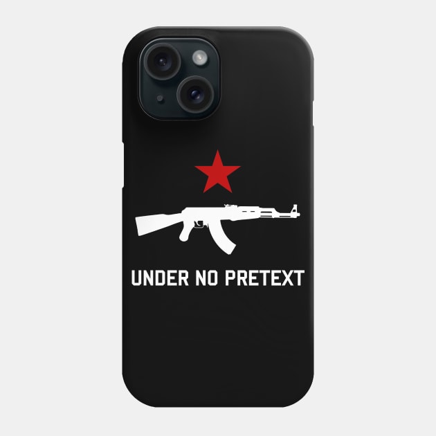 Under No Pretext Phone Case by SpaceDogLaika