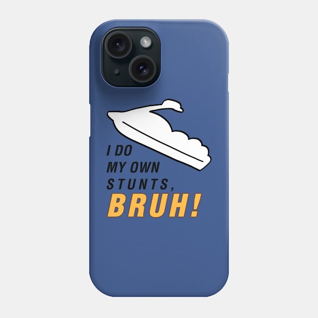 Own Stunts Phone Case by zerobriant