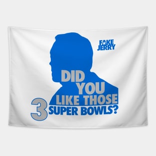 Fake Jerry / 3 Super Bowls Tapestry