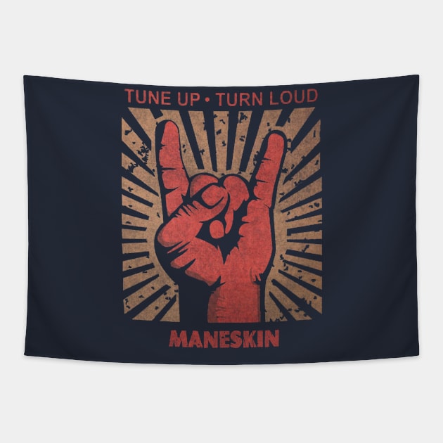 Tune up . Turn Loud Maneskin Tapestry by MenGemeyMashkan