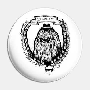 Hairy Cousin Pin