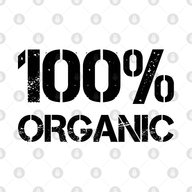 Hundred Percent Organic (black text) by EpicEndeavours
