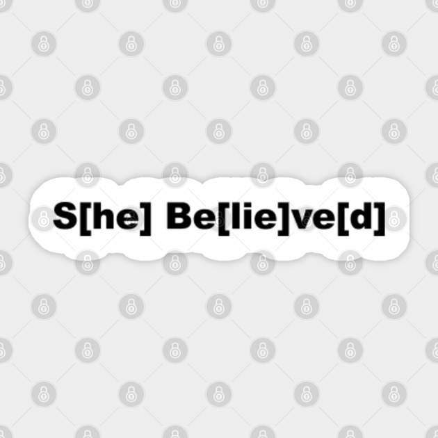 S He Be Lie Ve D Sbeve Sticker Teepublic
