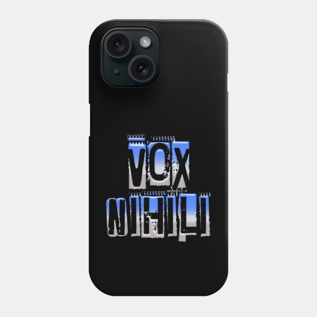 Vox nihili Phone Case by Sinmara