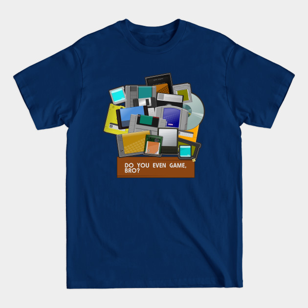 Disover Do you even game, bro? - Games - T-Shirt