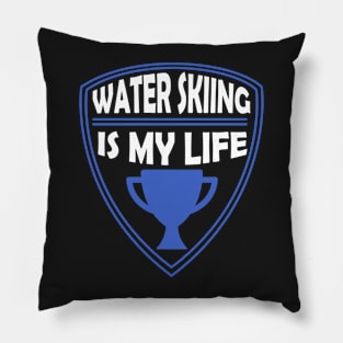 Water Skiing my Life Gift Pillow
