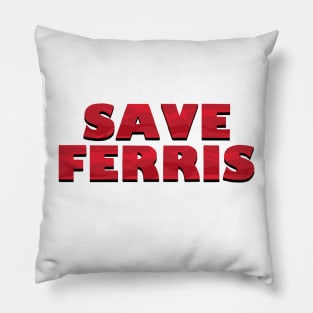 Save Ferris Pillow