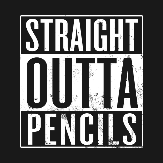 Straight Outta Pencils by Saulene