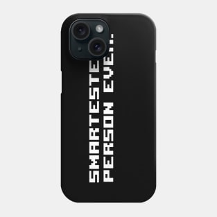 Smartestest Phone Case