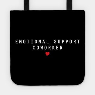 Emotional support coworker Tote