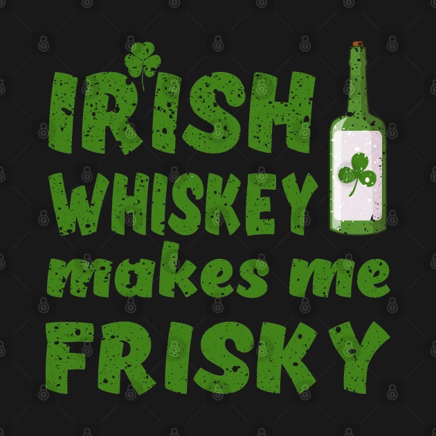 Irish Whiskey Makes Me Frisky by Sunil Belidon