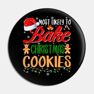 Most Likely To Bake Christmas Cookies Funny Baker Christmas Pin