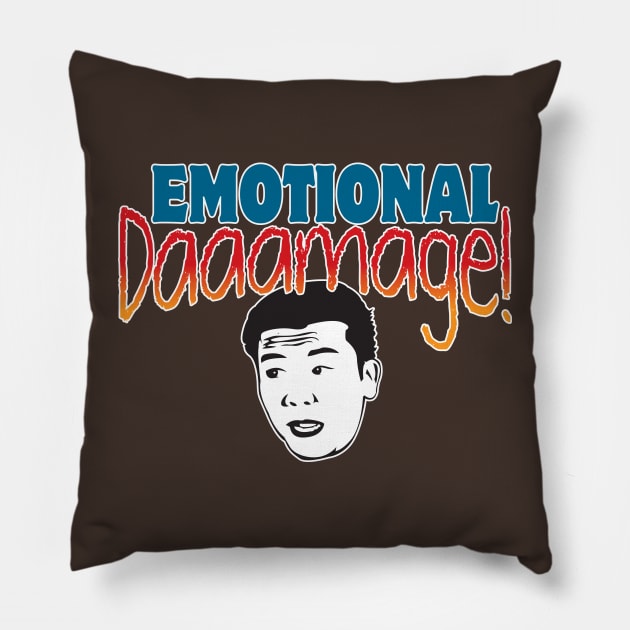 Emotional Damage Pillow by WhatProductionsBobcaygeon