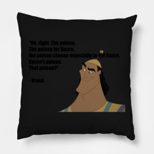 Kronk&#39;s Poison Quote (Emperor&#39;s New Groove) Pillow