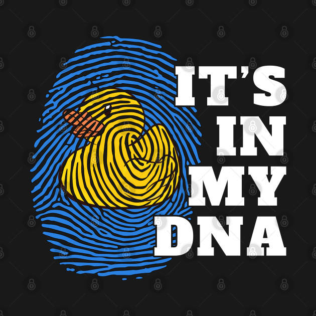 Yellow rubber ducky squeaky duck It's in my DNA by favoriteshirt