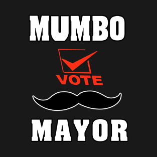 Mumbo For Mayor T-Shirt