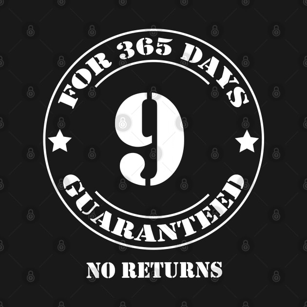 Birthday 9 for 365 Days Guaranteed by fumanigdesign