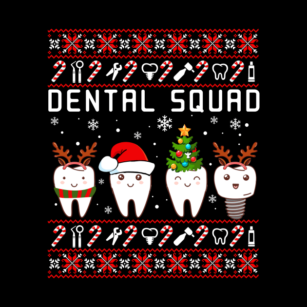 Dental Squad Dental Assistant Ugly Sweater Christmas by Dunnhlpp