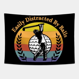 Easily Distracted by Balls For the Golf Dad Tapestry