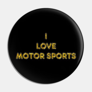 I Love Motor Sports - Yellow Pin