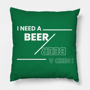 I need a beer :) Pillow